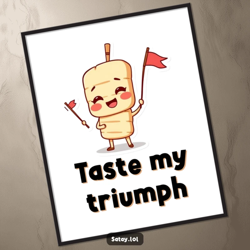 Funny Satay Skewer Poster showcasing a dramatic skewer character heroically posing with a small flag, perfect for culinary-themed decor.