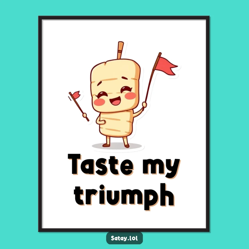 Funny Satay Skewer Poster - Dramatic Pose Wall Art, Culinary Humor Gift