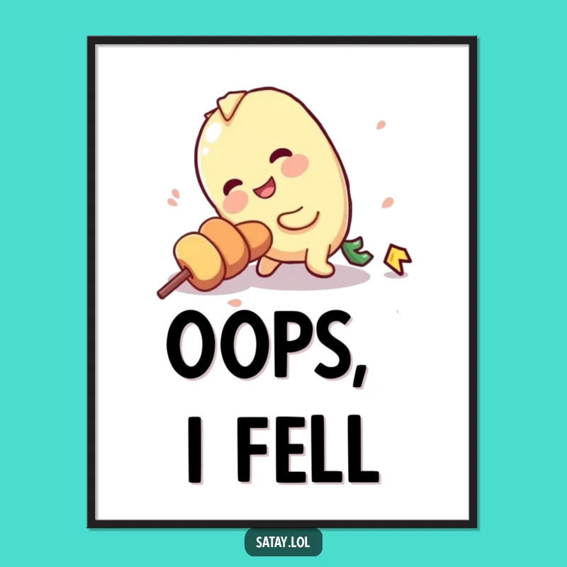 Funny Tripping Satay Skewer Poster: Clumsy Skewer Wall Art, Humorous Gag Gift