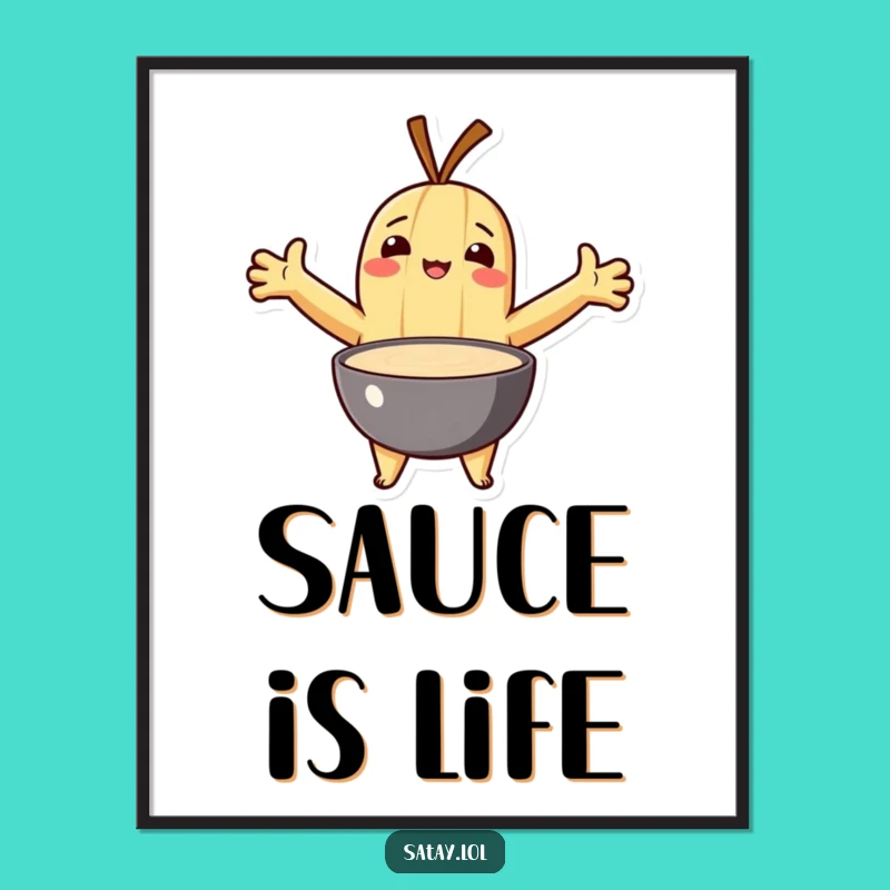 Funny Satay Poster: Sauce Embrace Character Art, Humorous Condiment Lover Decor