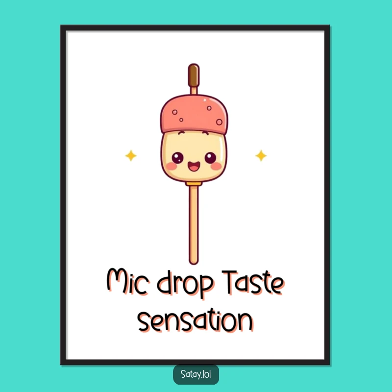 Funny Downloadable Art: Satay Mic, Free Printable Wall Decor Gift