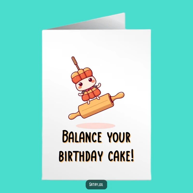 Free Printable Birthday Card: Satay Skewer on Rolling Pin - Balance of Humor Gift