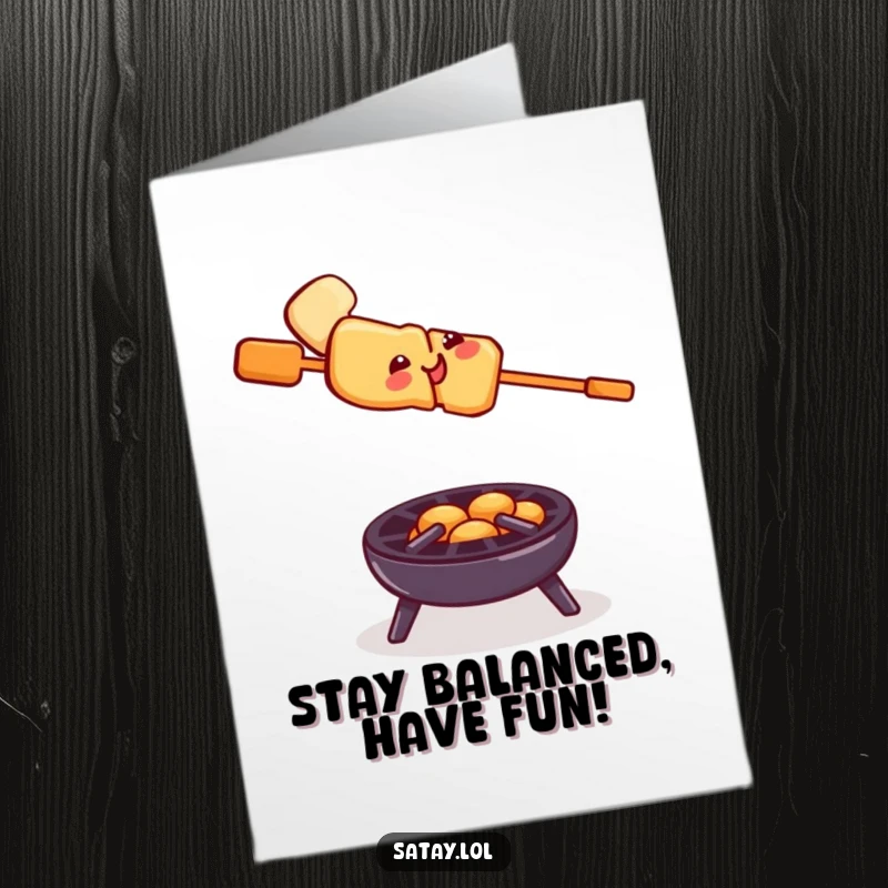 Funny Free Printable Birthday Card: A smiling satay skewer wobbles bravely on a tiny grill, ready for birthday fun.
