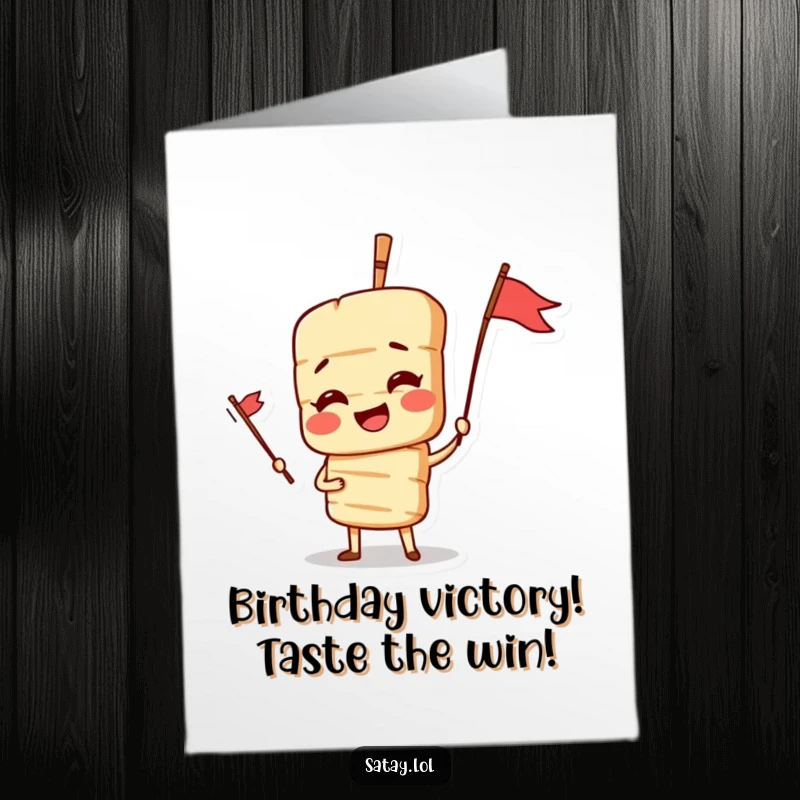 Funny Free Printable Birthday Card featuring a satay skewer character dramatically posing with a small flag, ready to celebrate.