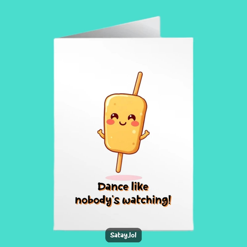 Funny Birthday Free Printable Card: Jigging Satay Skewer, Hilarious Downloadable Gift!