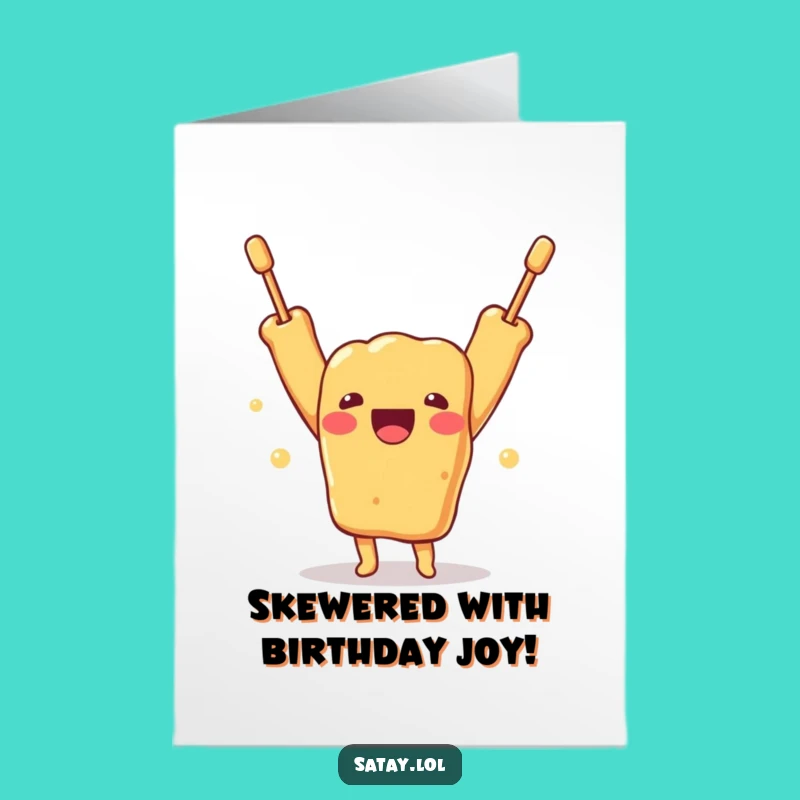 Free Printable Birthday Card: Funny Satay Skewer Delight - Downloadable Joyful Gift