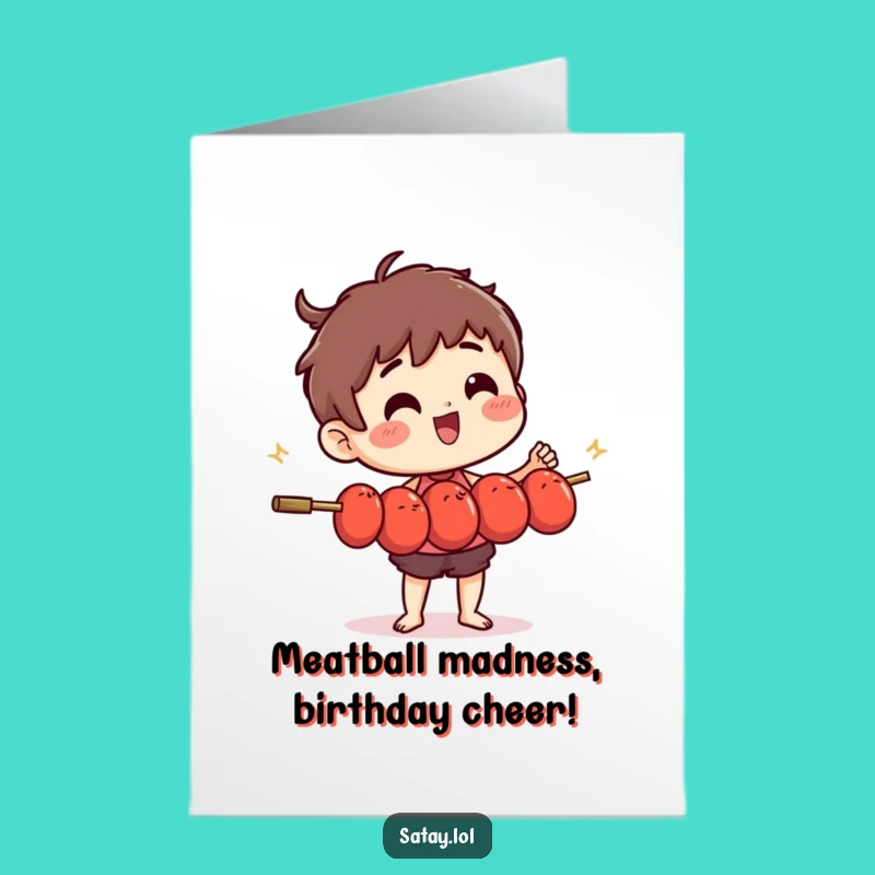 Free Printable Birthday Card: Funny Satay Skewer Juggling Meatballs - Instant Download Gift