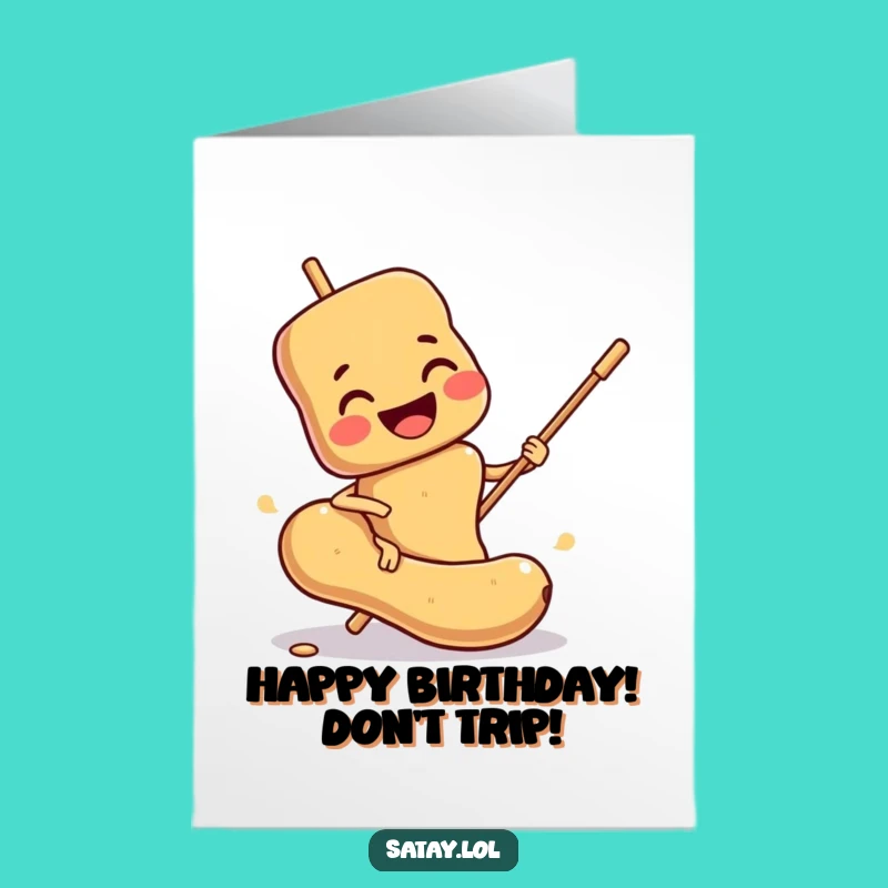 Free Printable Birthday Card: Slipping Satay Funny Downloadable Gift