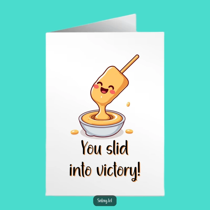 Congrats Free Printable Card: Satay Sauce Slide, Humorous Downloadable Greeting!
