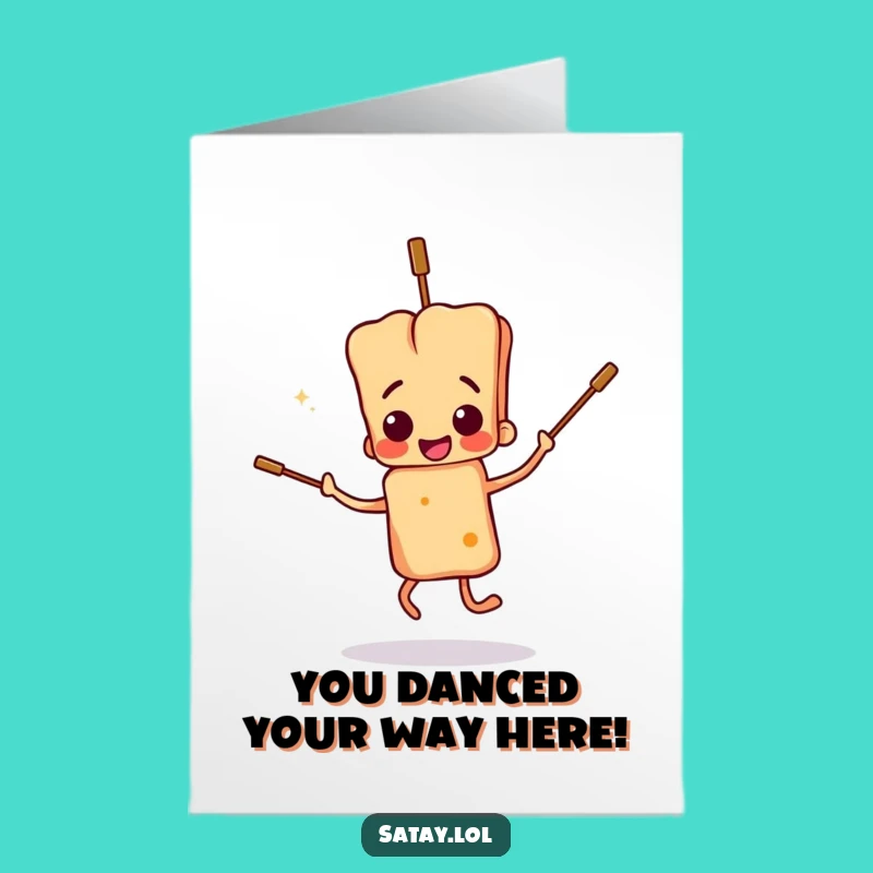 Free Printable Congrats Card: Clumsy Satay Skewer Dance for a Funny Downloadable Gift