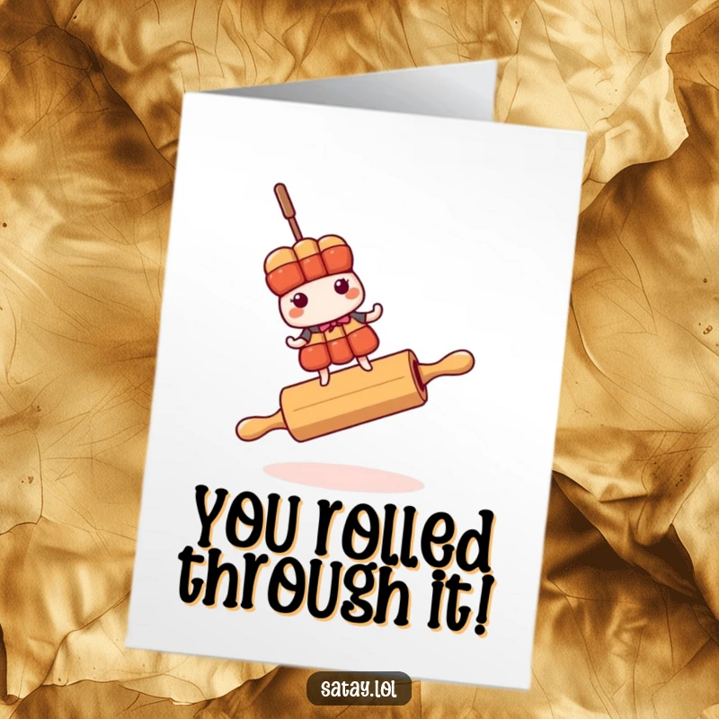 Funny Free Printable Congrats Card: Satay skewer character looking quite unsteady while balancing on a rolling pin, a feat of skill.