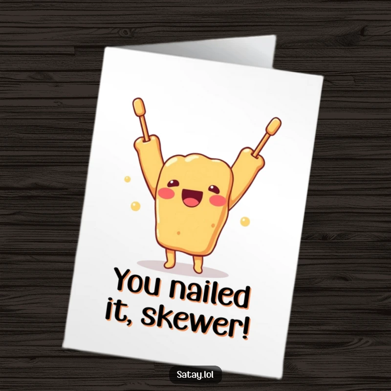 Funny Free Printable Congratulations Card with a satay skewer character throwing its arms up in ecstatic delight.