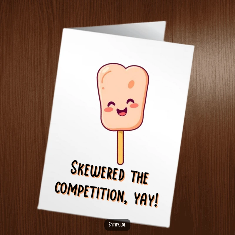 Funny Free Printable Congratulations Card: Wiggling satay skewer with a happy face, toasting success with savory delight.