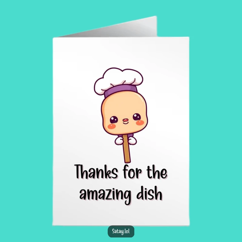 Free Printable Satay Chef Thank You Card: Proud Skewer, Funny Culinary Gift