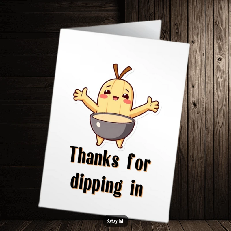 Funny Free Printable Satay Thank You Card: A satay skewer embraces a bowl of dipping sauce, symbolizing a big thank you.