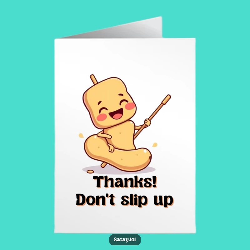 Free Printable Thank You Card: Slipping Satay Funny Downloadable Gratitude