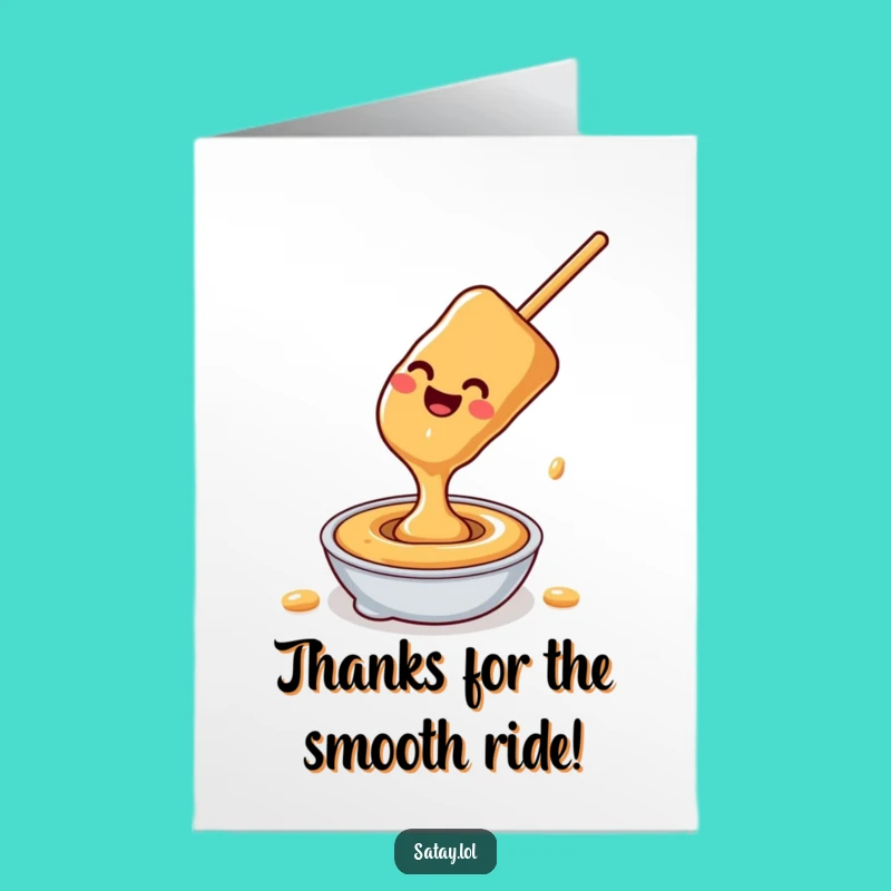Thank You Free Printable Card: Satay Sauce Slide, Humorous Downloadable!