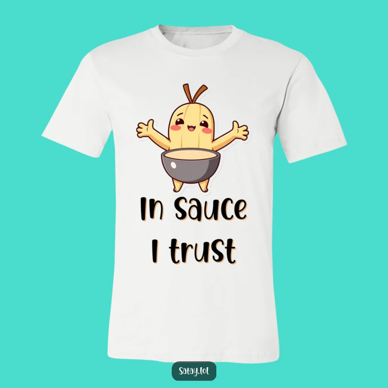 Funny Satay T-Shirt: Sauce Embrace Character, Hilarious Condiment Lover Gift