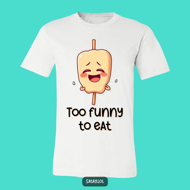 Funny Giggling Satay Skewer T-Shirt: Uncontrollable Laughter - Hilarious Funny Gift!